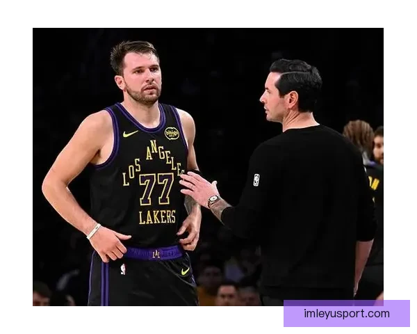雷迪克称东契奇保持现有表现可拿MVP 其为球队核心驱动力